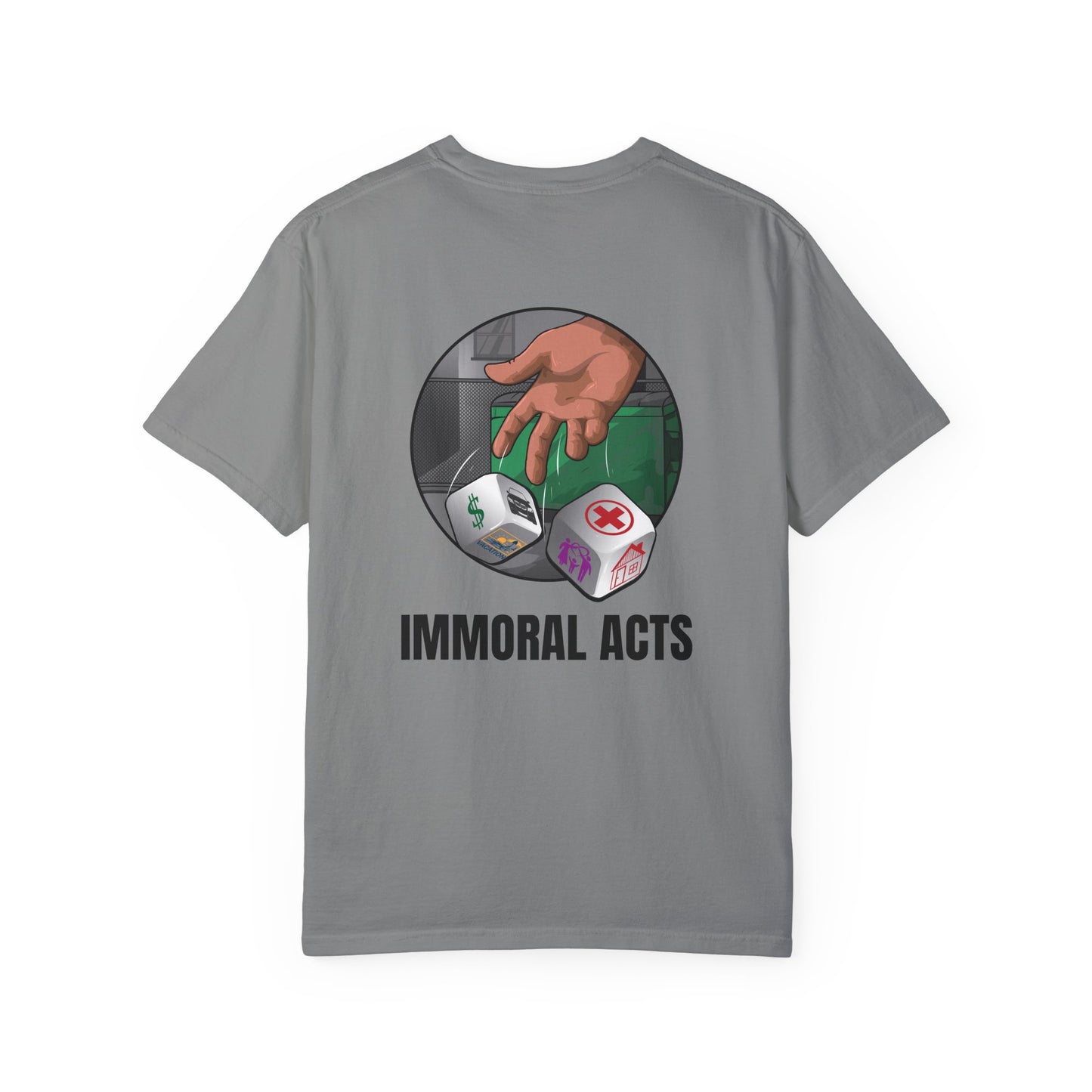 Immoral Acts Unisex Garment-Dyed T-shirt