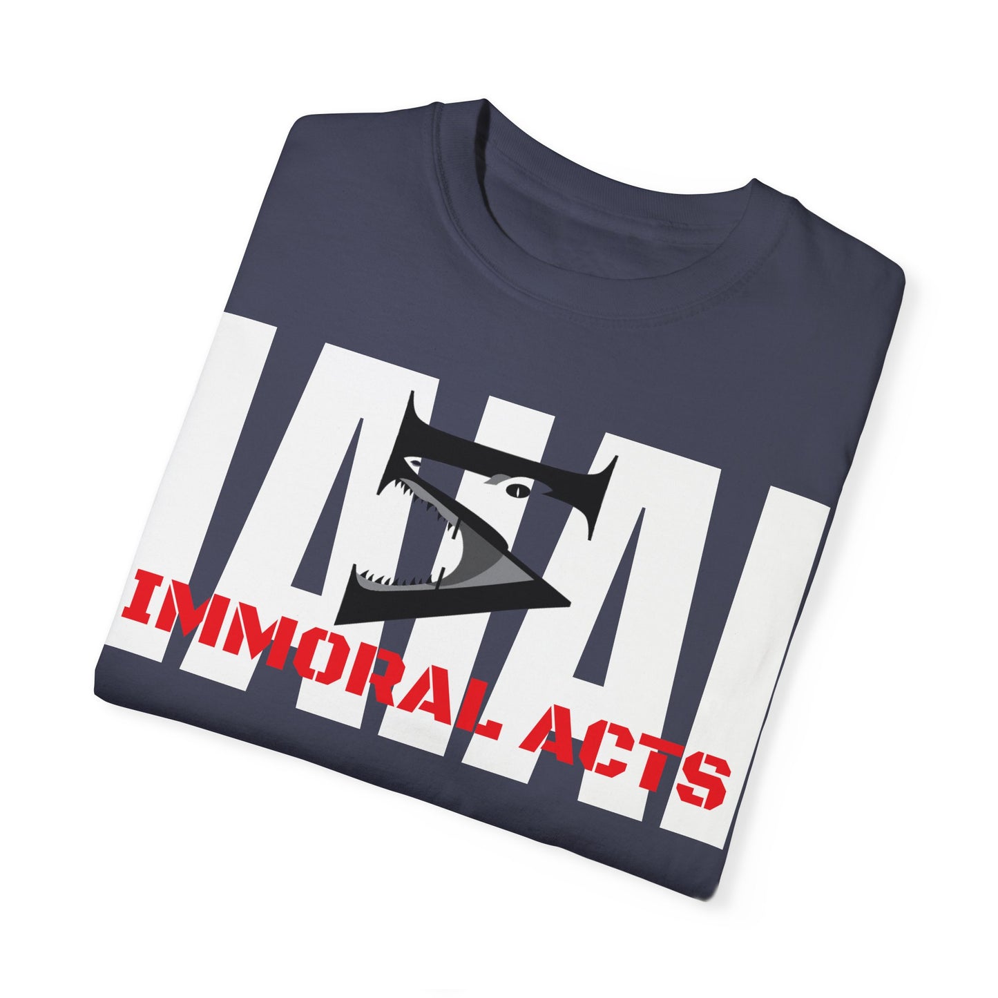 Immoral Acts Unisex Garment-Dyed T-shirt