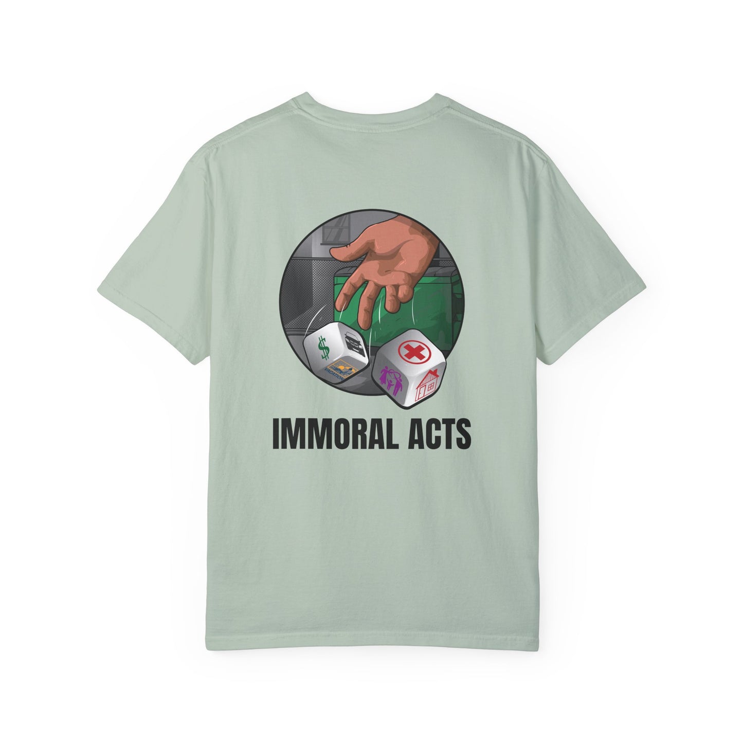 Immoral Acts Unisex Garment-Dyed T-shirt