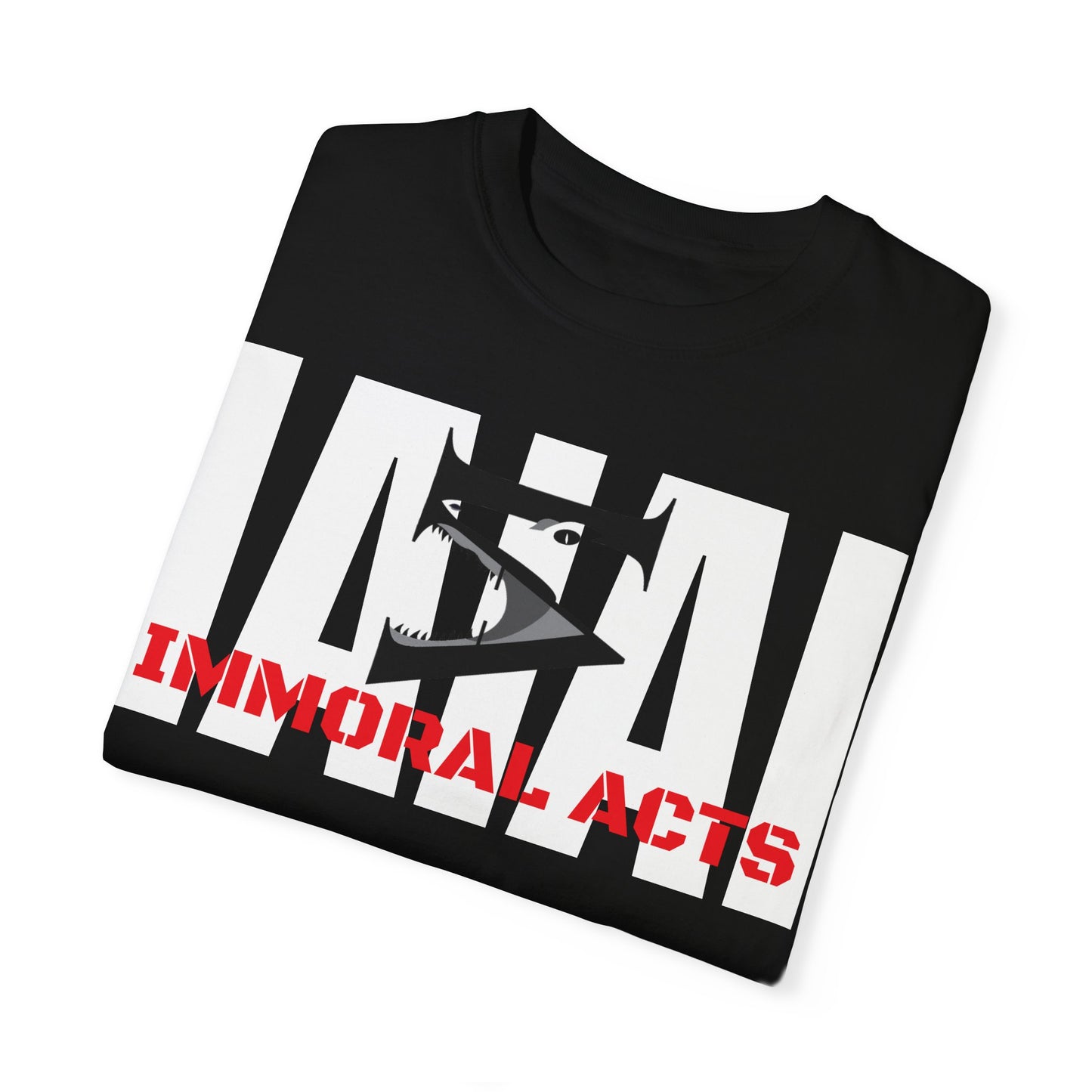 Immoral Acts Unisex Garment-Dyed T-shirt