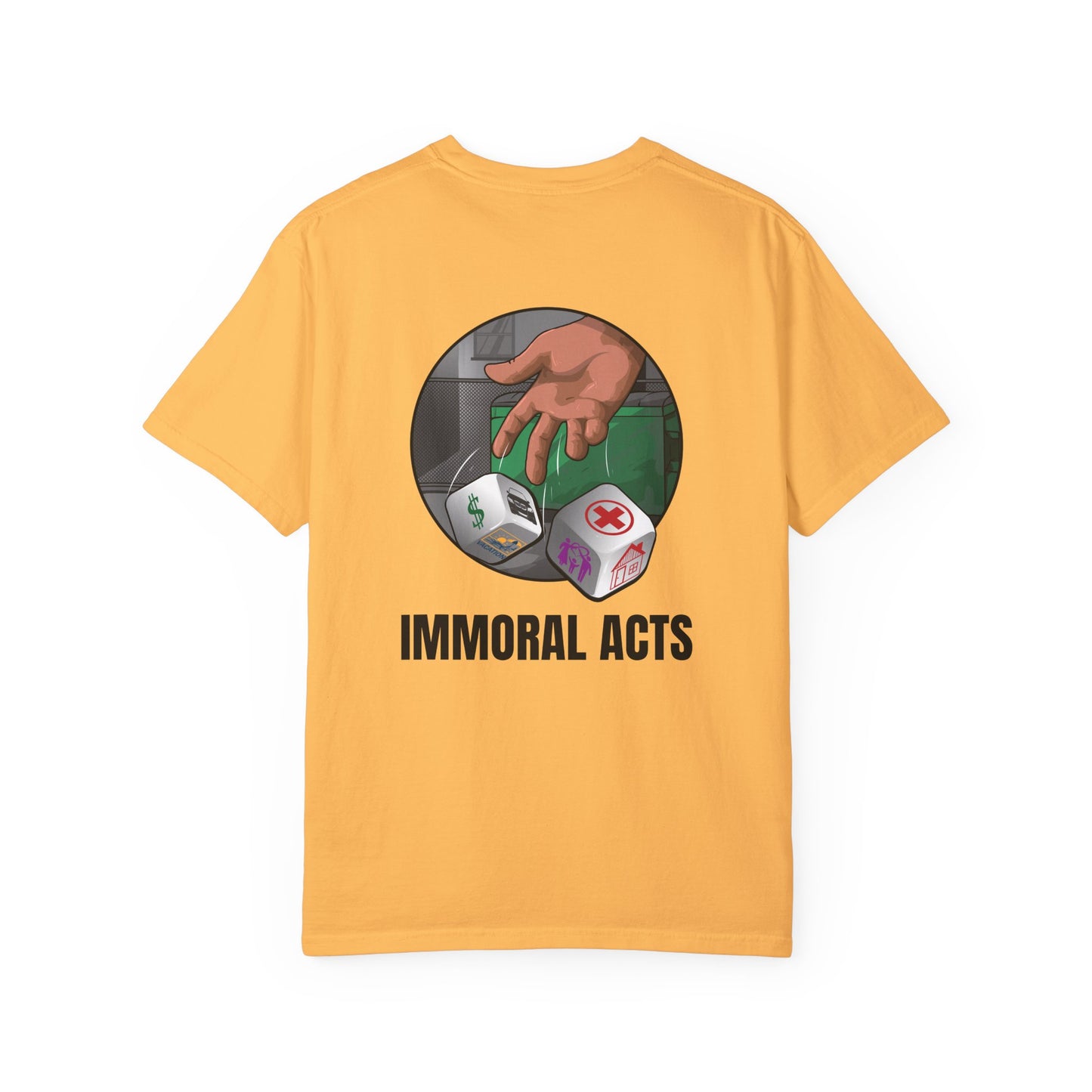 Immoral Acts Unisex Garment-Dyed T-shirt