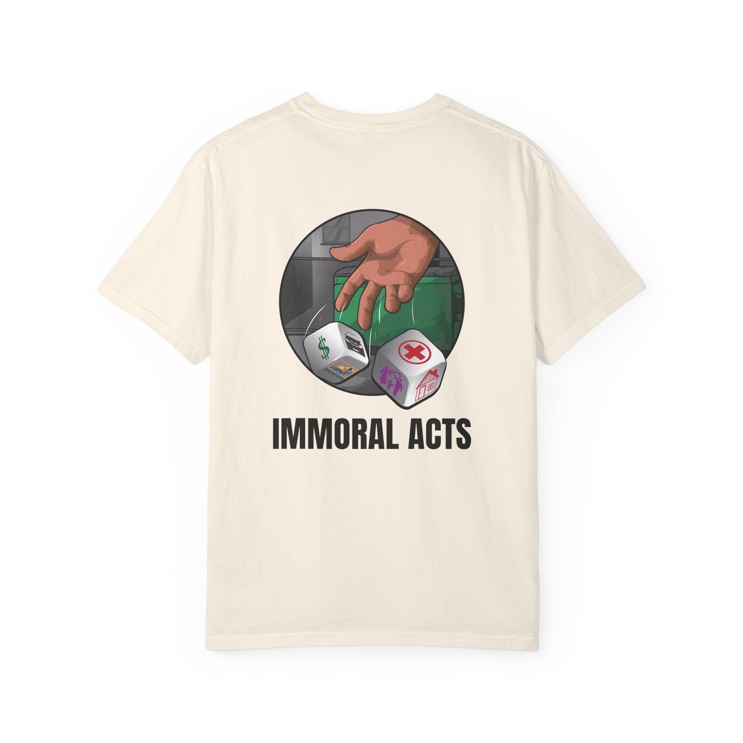 Immoral Acts Unisex Garment-Dyed T-shirt